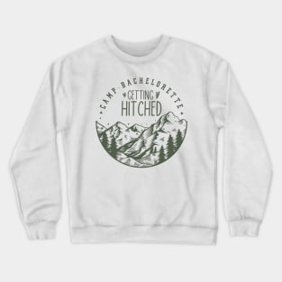 Camp bachelorette - camping bride Crewneck Sweatshirt